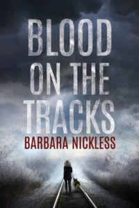 Book cover for Barbara Nickless's Blood on the Tracks, featuring a railroad police K-9 partner Clyde in an icy Colorado winter scene