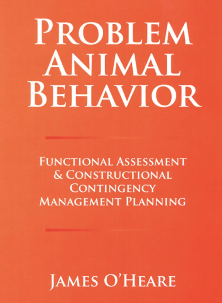 Book cover for 'Problem Animal Behavior' by James O'Heare, delving into advanced puppy psychology and behavioral issues