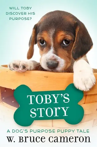 Book cover of Toby's Story by W. Bruce Cameron, part of A Dog's Purpose Puppy Tales series, featuring a beagle puppy