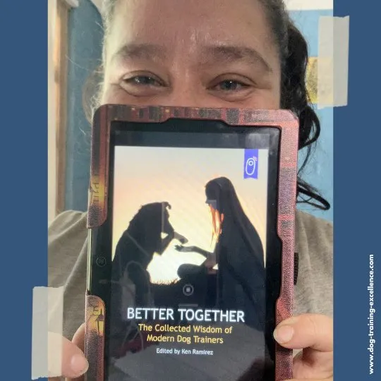 Cover of "Better Together" edited by Ken Ramirez, a collection of insights on modern dog training