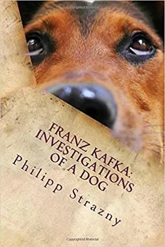 Cover of Investigations of a Dog by Franz Kafka, featuring philosophical canine musings