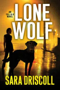 Cover of Lone Wolf, a gripping FBI K-9 dog detective novel by Sara Driscoll