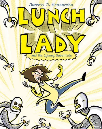 Cover of Lunch Lady Series, featuring a superhero lunch lady with a spatula