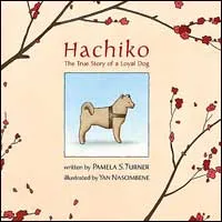 Cover of the book Hachiko: The True Story of a Loyal Dog, featuring an Akita dog illustration