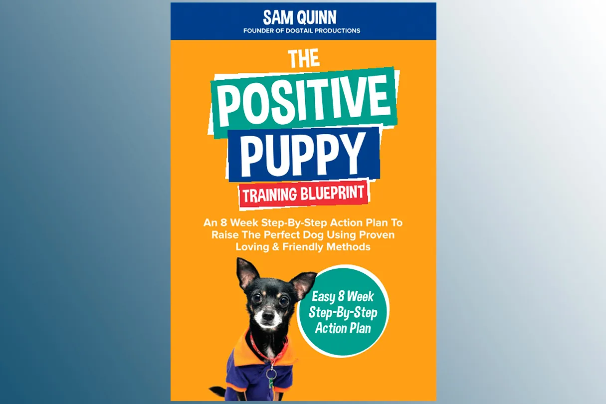 Cover of "The Positive Puppy Training Blueprint: An 8 Week Step-By-Step Action Plan" by Sam Quinn, focusing on gentle puppy training methods for new dog owners in the UK.