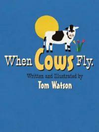 When Cows Fly picture book cover, illustrating cows with wings in a humorous, limerick-style adventure.