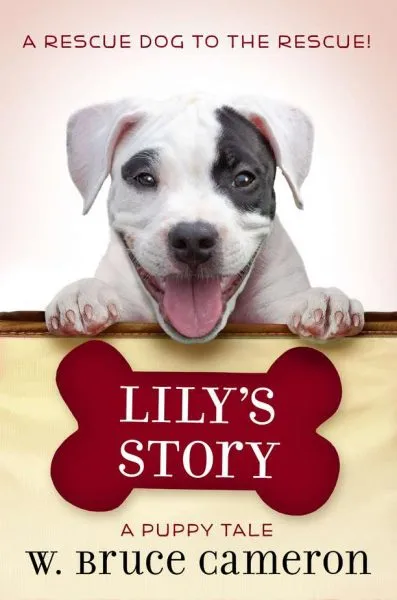 Book cover of 'Lily's Story: A Puppy Tale' by W. Bruce Cameron, showing a pitbull puppy