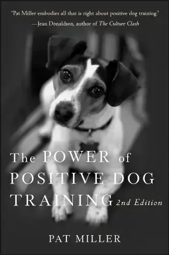 Cover of The Power of Positive Dog Training, showing a person and a dog interacting positively.