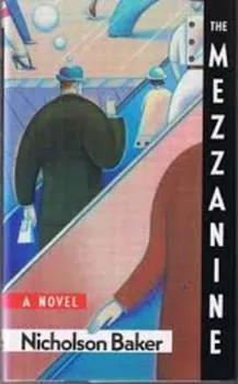 The cover of Nicholson Baker's novel, "The Mezzanine," showcasing a minimalist design.