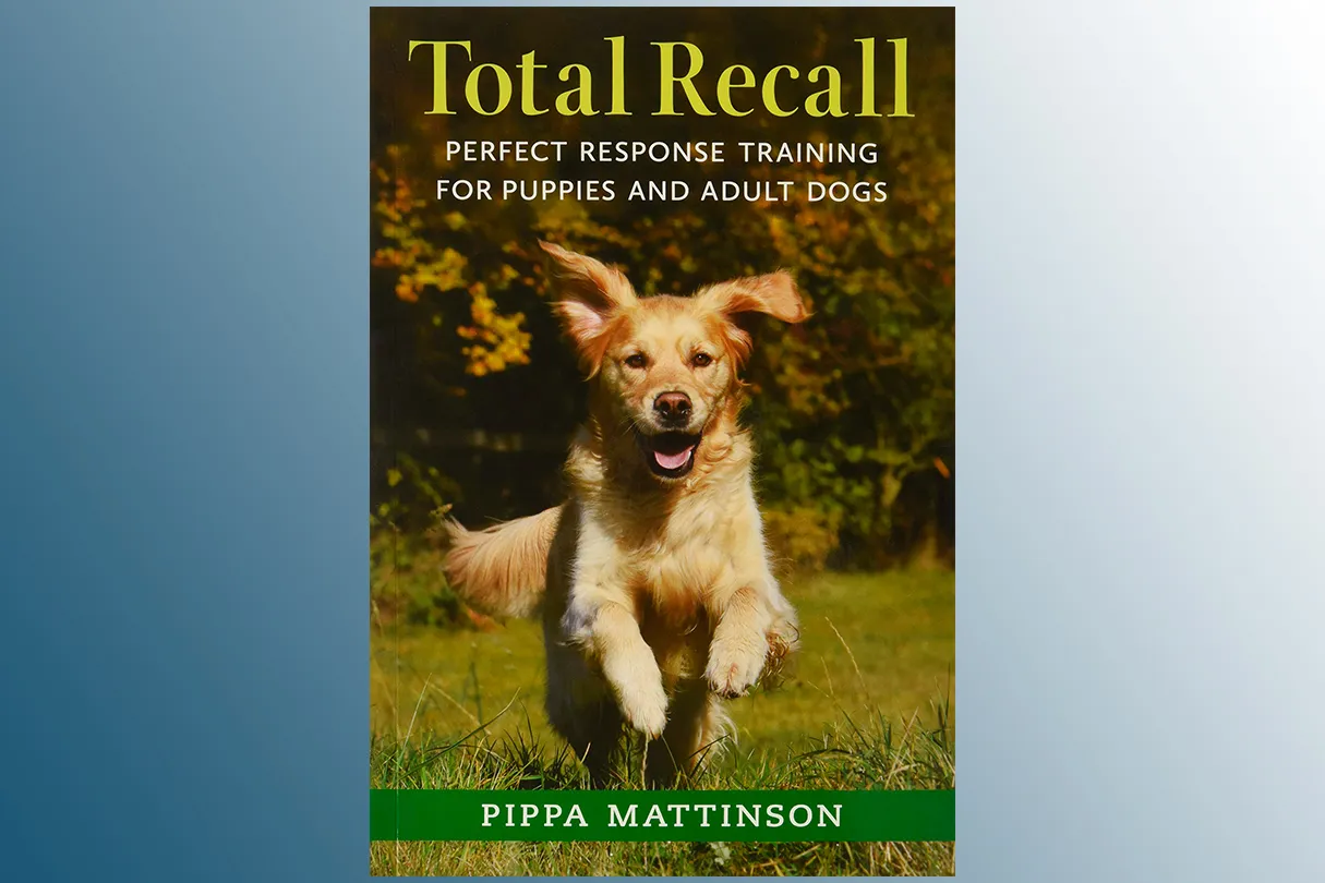 Total Recall: Perfect Response Training for Puppies and Adult Dogs book cover